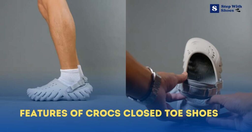 Features Of Crocs Closed Toe Shoes
