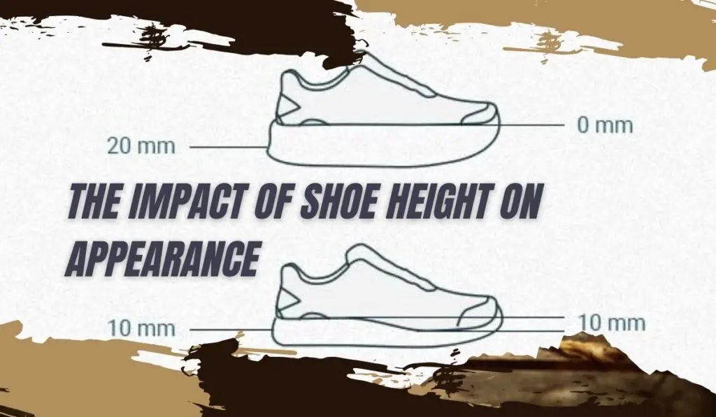 The Impact of Shoe Height on Appearance