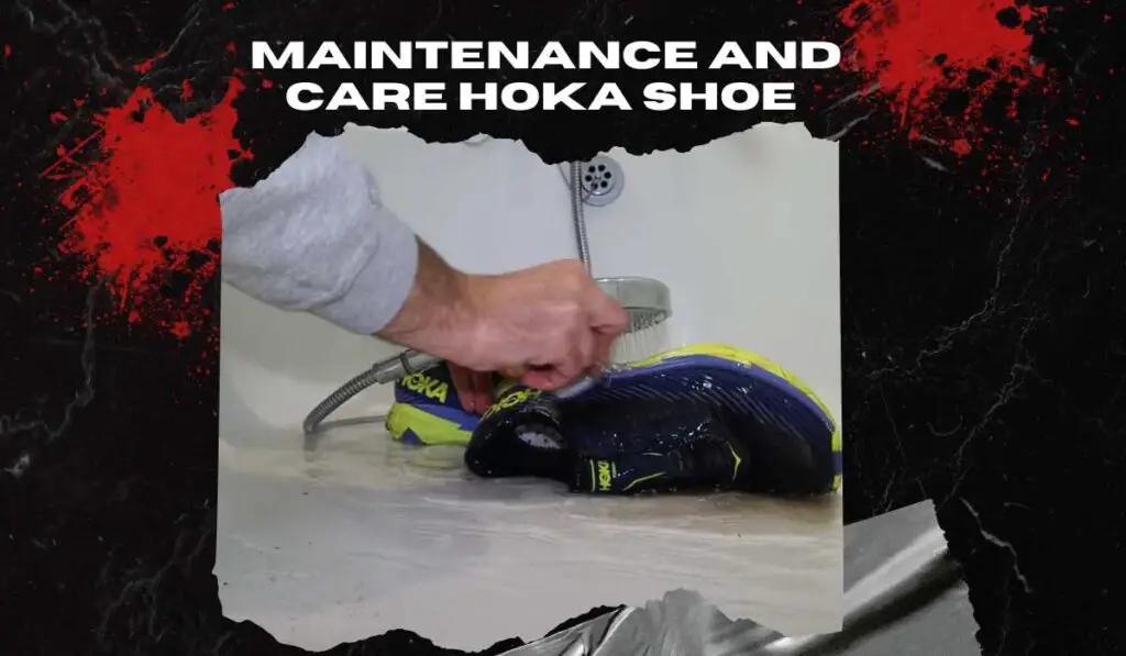 Maintenance and Care hoka shoe