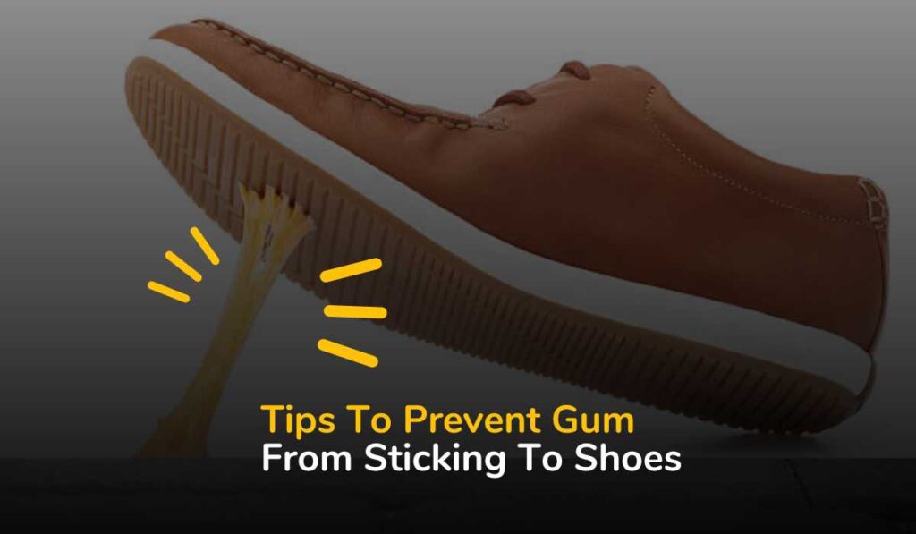tips Gum From Sticking To Shoes