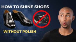 How to Shine Shoes Without Polish
