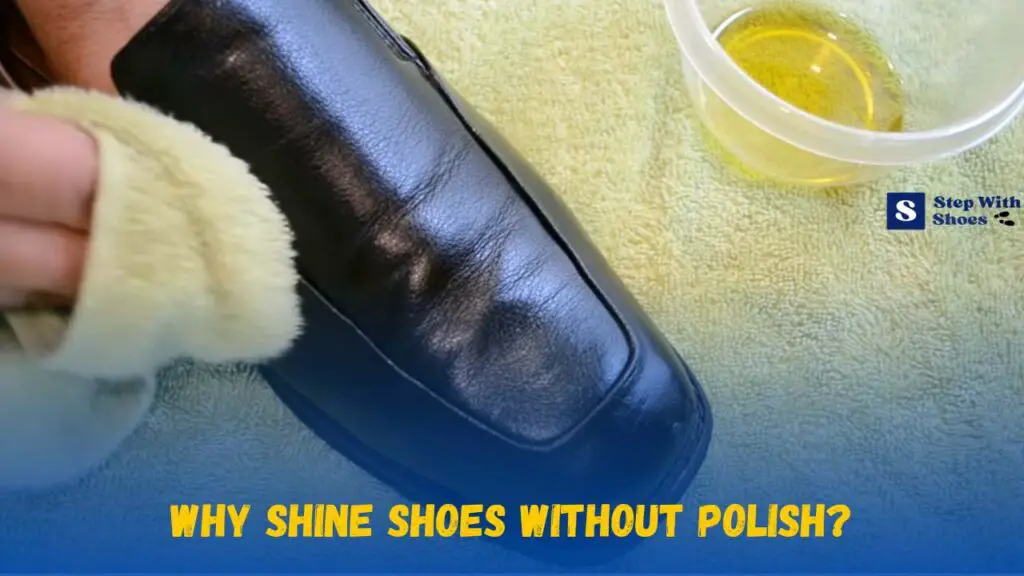 Why Shine Shoes Without Polish