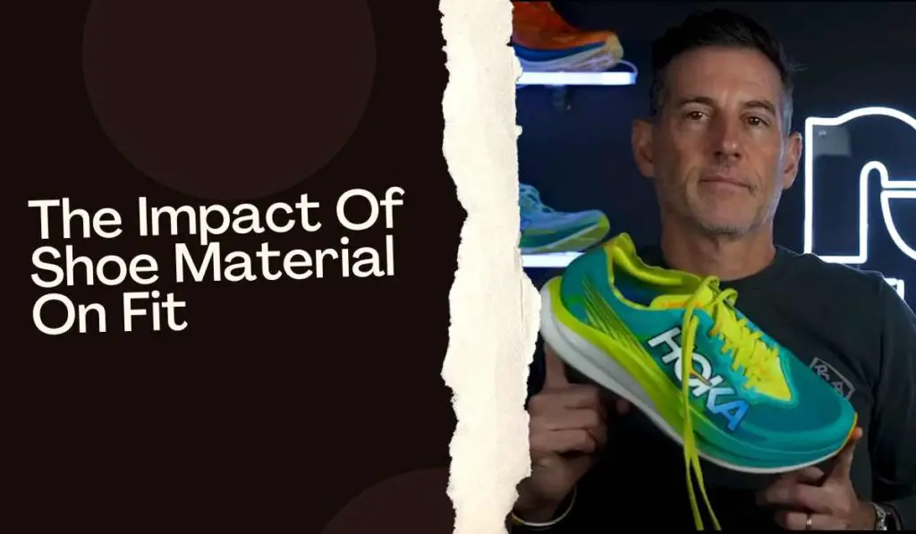The Impact Of Shoe Material On Fit
