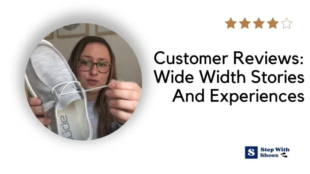Customer Reviews: Wide Width Stories And Experiences