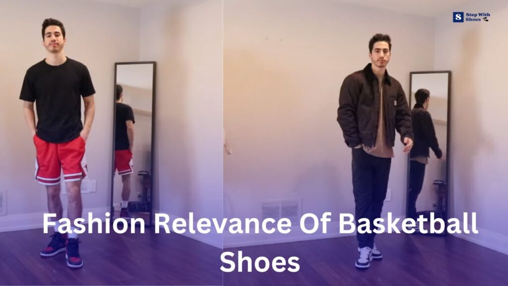 Fashion Relevance Of Basketball Shoes