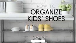 HOW TO ORGANIZE KIDS' SHOES