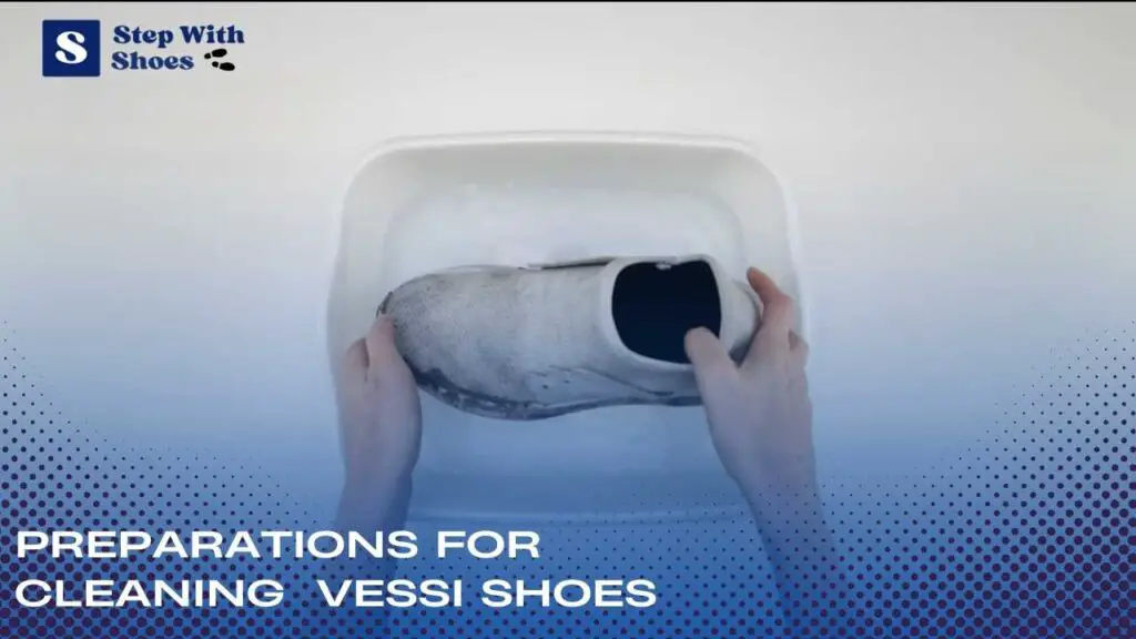 Preparations for cleaning  Vessi Shoes