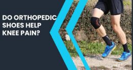 Do Orthopedic Shoes Help Knee Pain