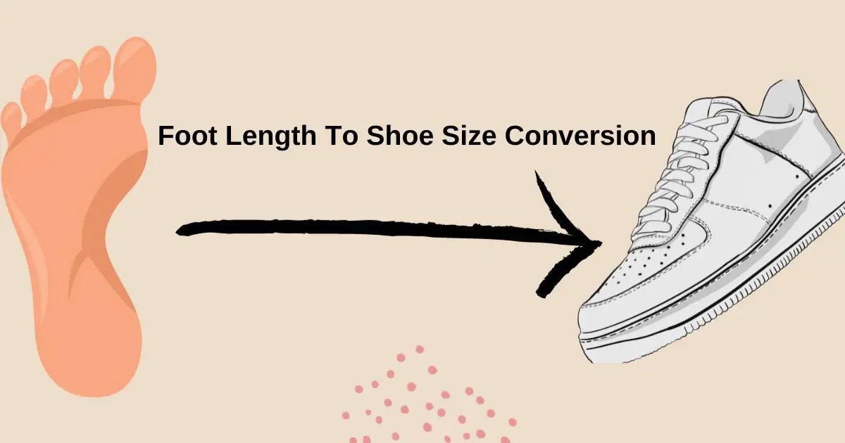 Foot Length To Shoe Size Conversion