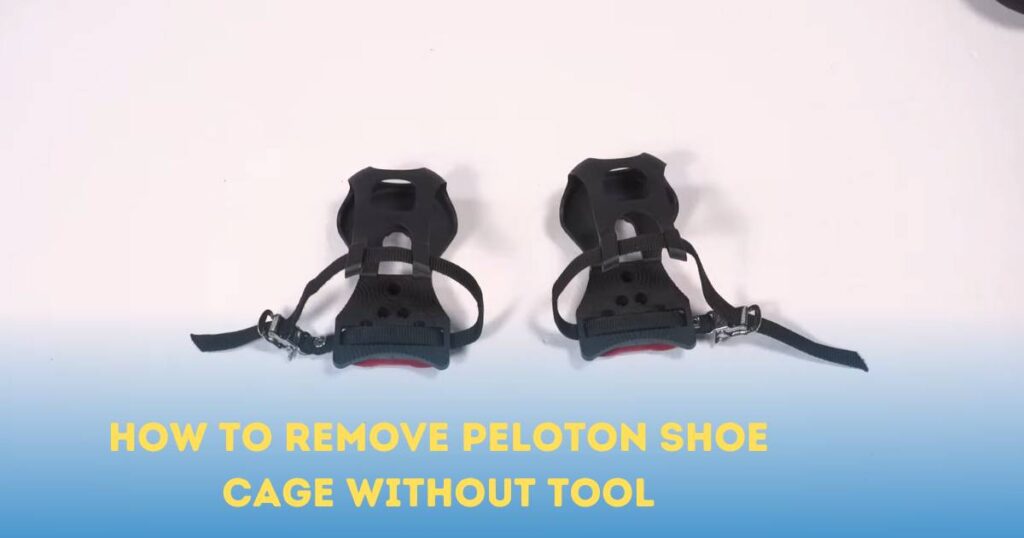 How to Remove Peloton Shoe Cage Without Tool