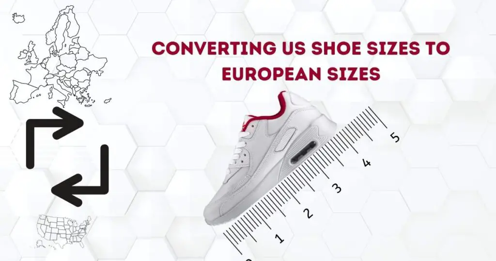 Converting Us Shoe Sizes To European Sizes 