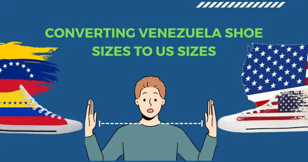 Converting Venezuela Shoe Sizes To Us Sizes