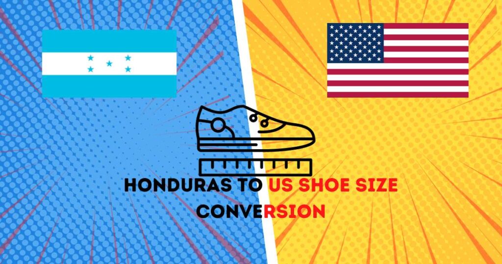 Honduras to US Shoe Size Conversion Chart with Guide