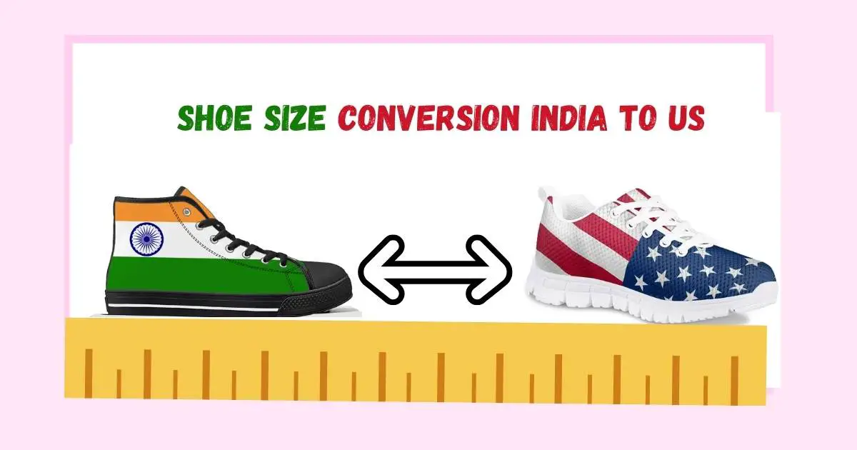 Shoe Size Conversion India to US