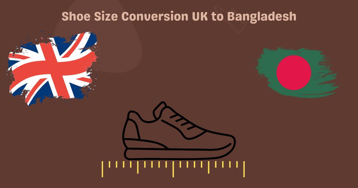 Shoe Size Conversion UK to Bangladesh
