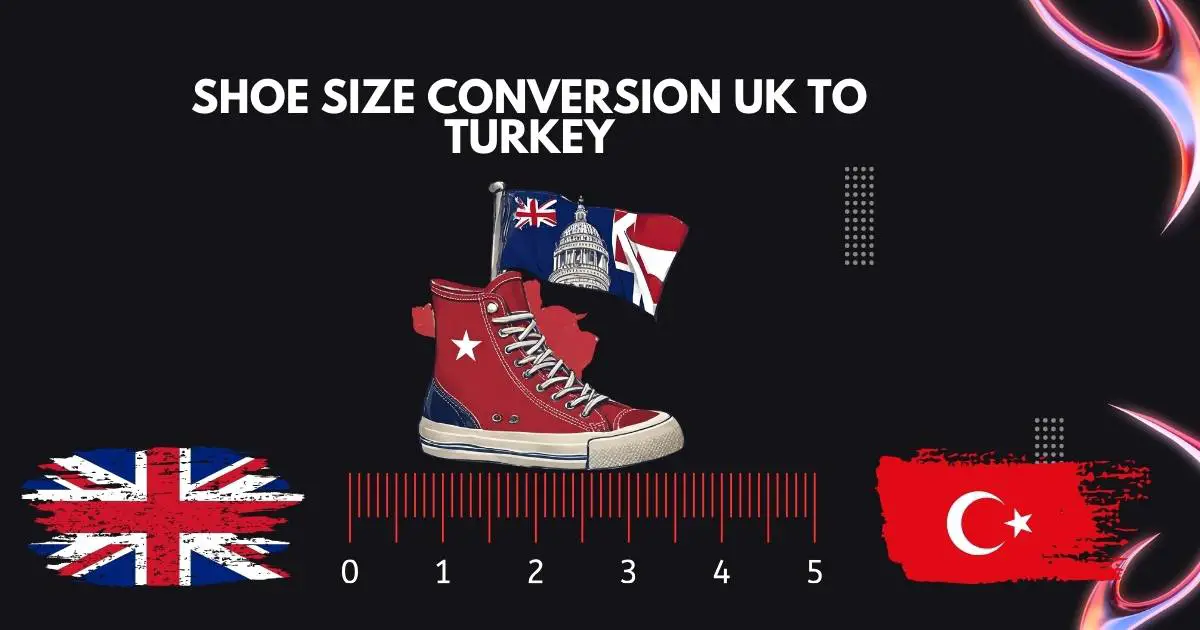 Shoe Size Conversion UK to Turkey