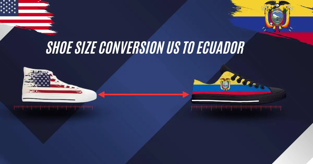 Shoe Size Conversion Us to Ecuador