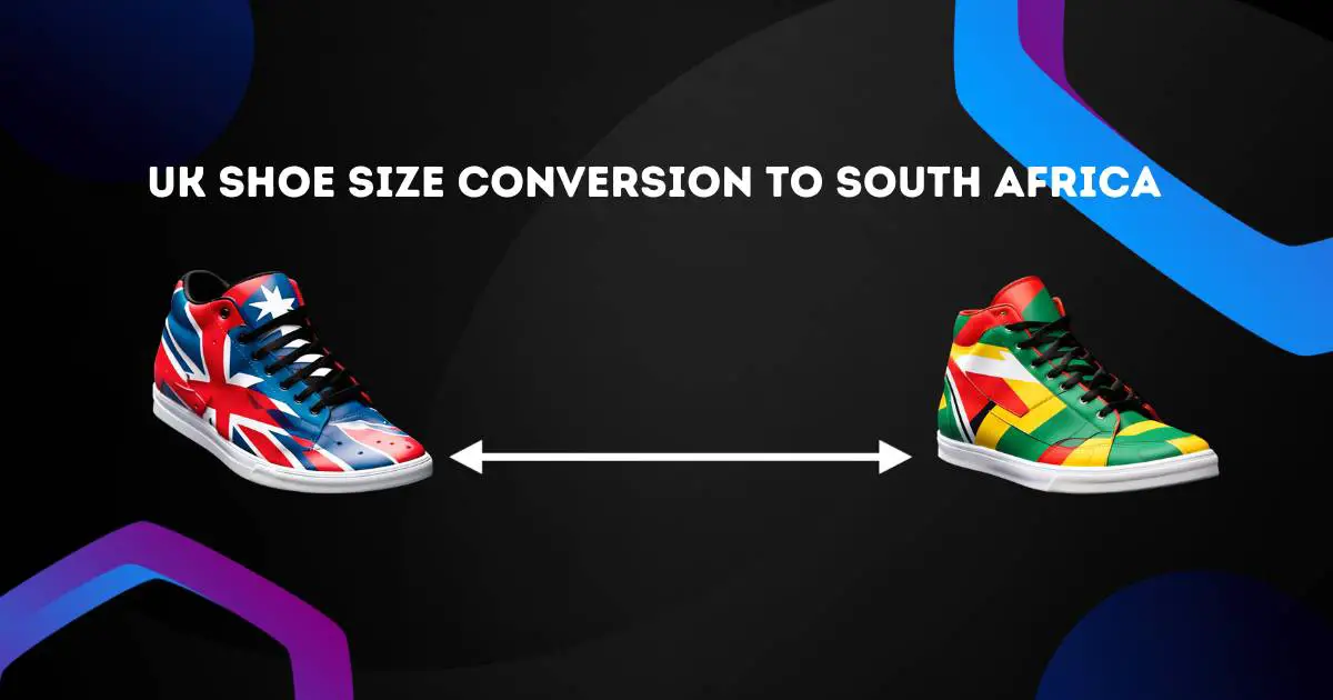 UK shoe Size Conversion to South Africa