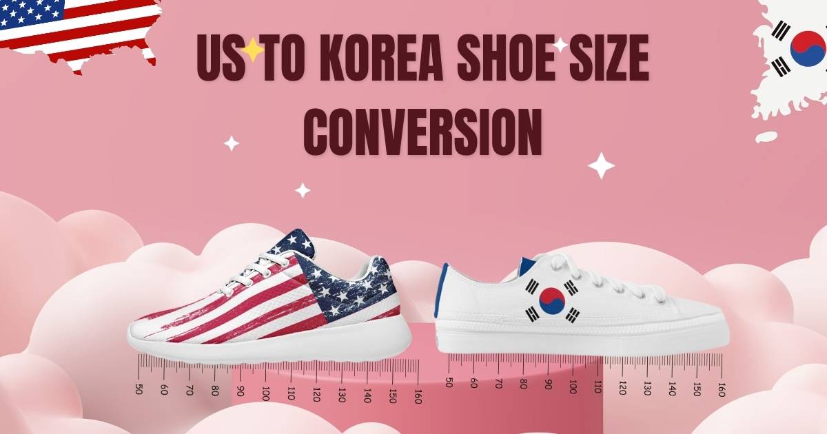 US to Korea Shoe Size (Chart + Guide)