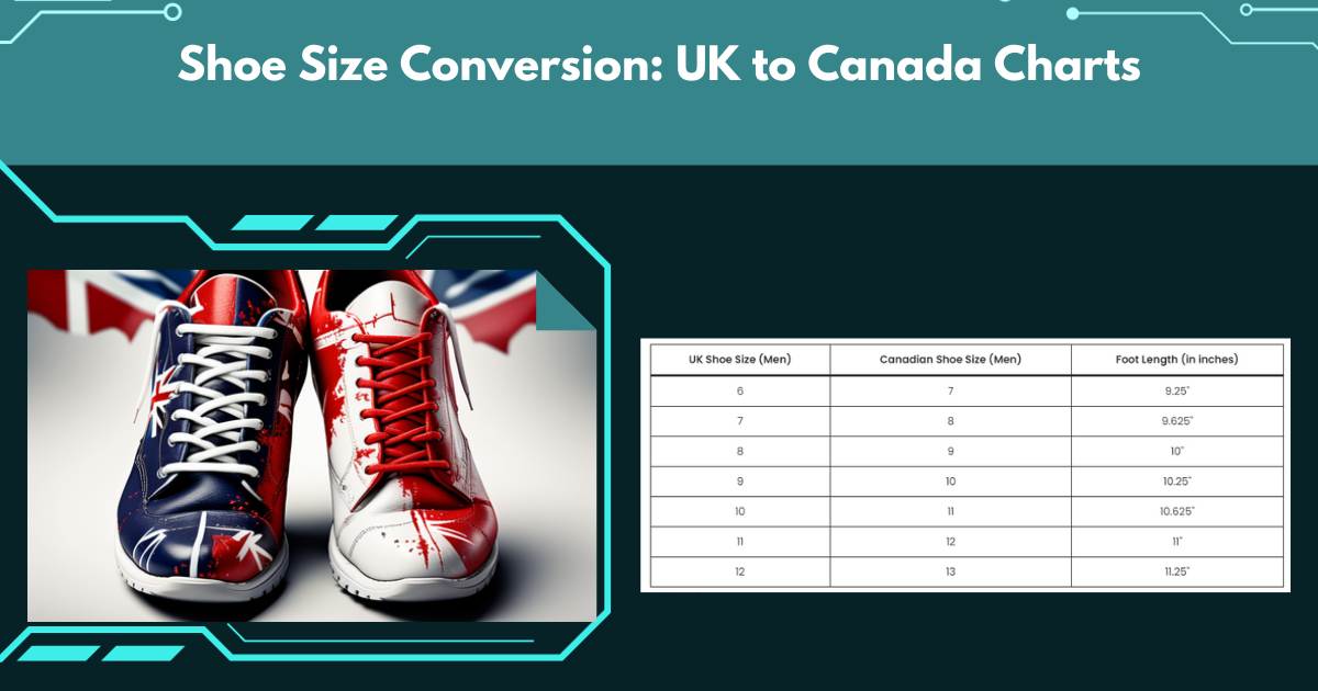 UK to Canada Shoe Size Conversion Charts