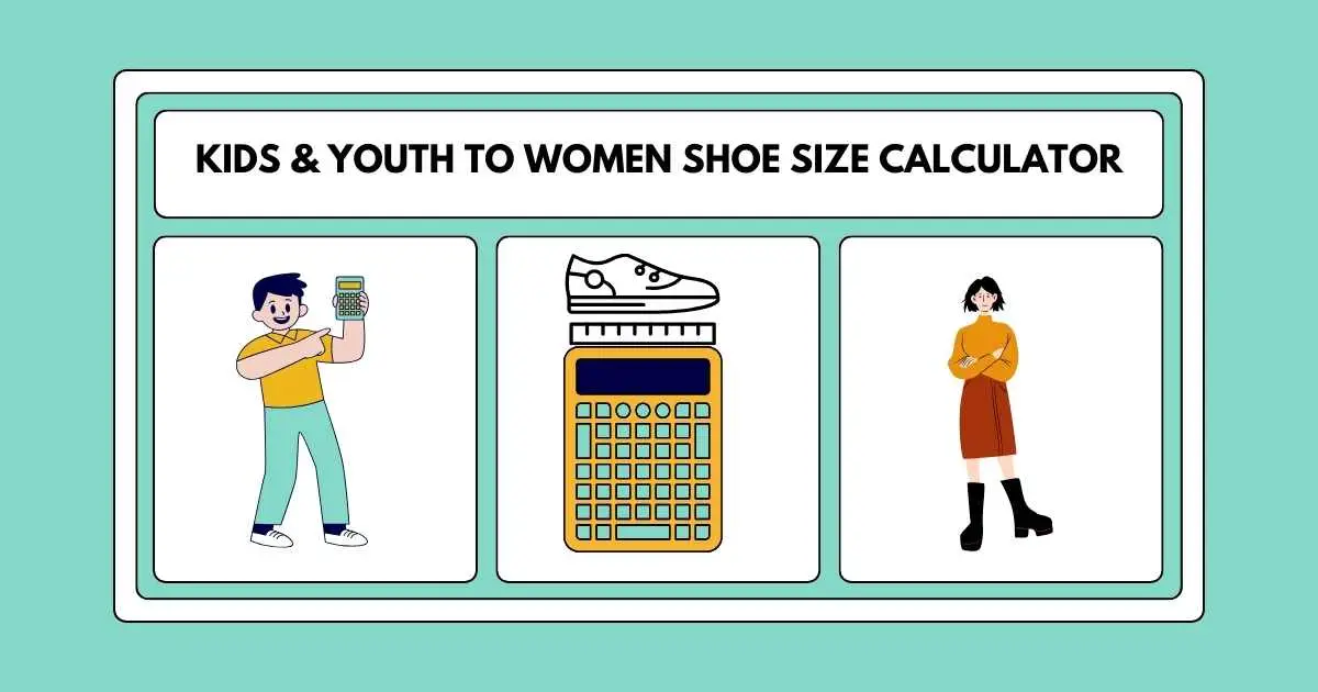 Kids & Youth to Women Shoe Size Calculator