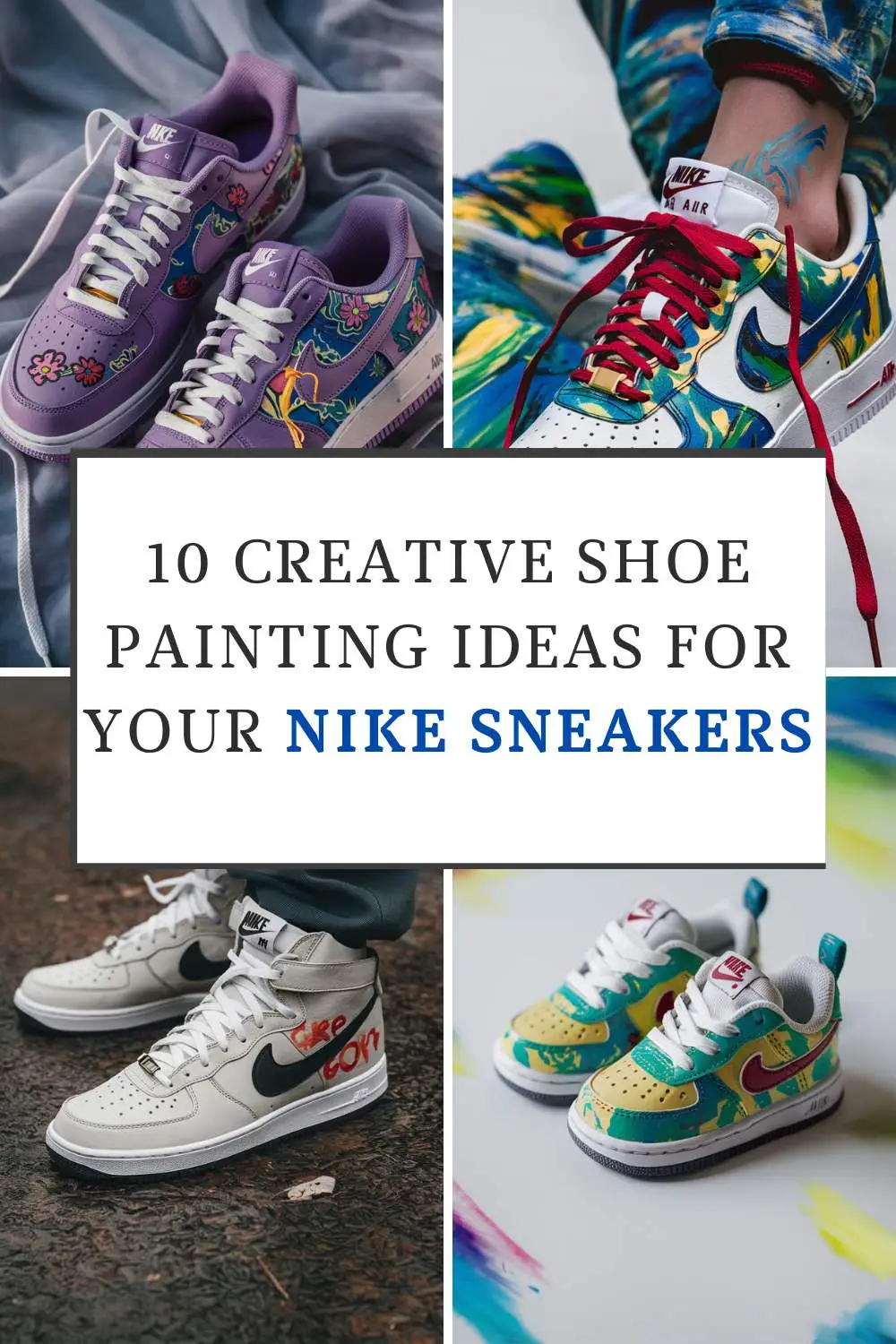 10 Creative Shoe Painting Ideas for Your Nike Sneakers