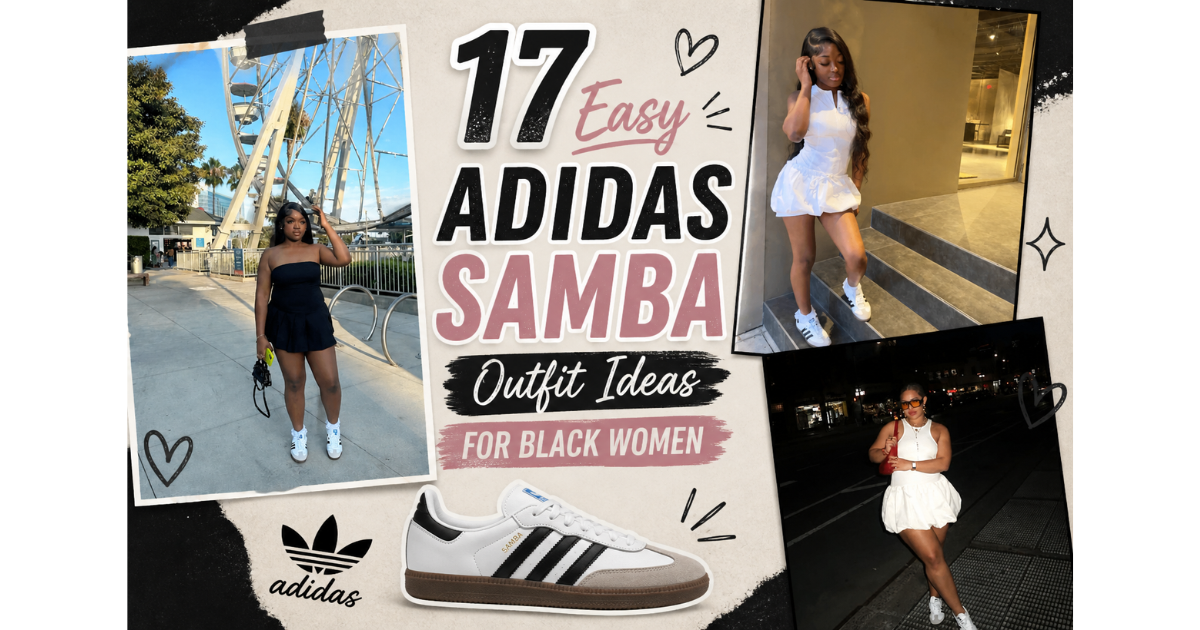 17 Easy Adidas Samba Outfit Ideas for Black Women