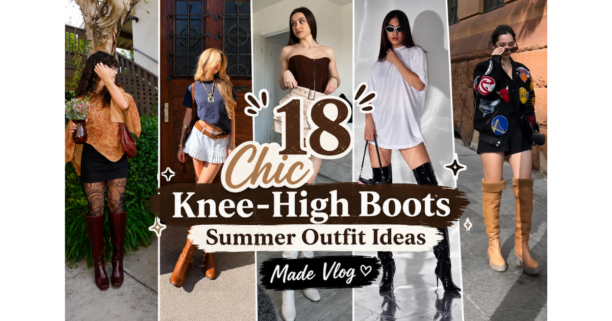 18 Chic Knee-High Boots Summer Outfit Ideas