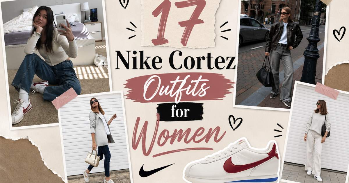 Nike Cortez Outfits for Women