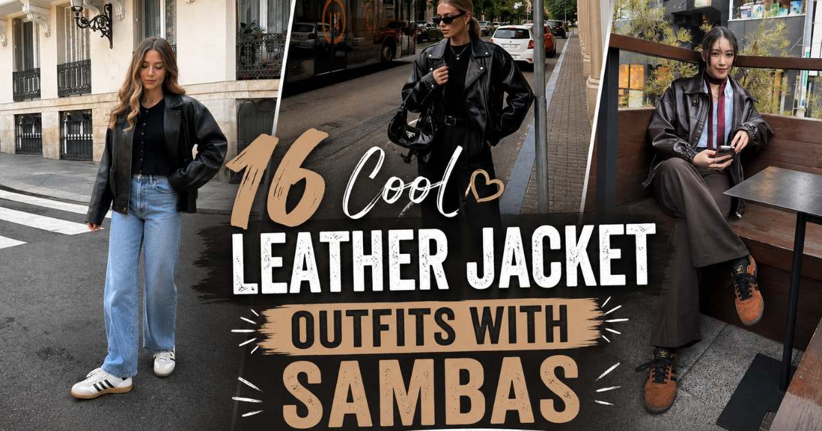 16 Cool Leather Jacket Outfits with Sambas