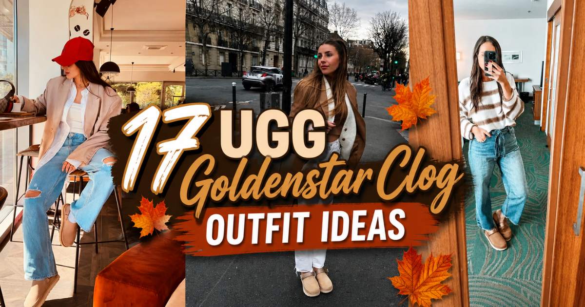 UGG Goldenstar Clog Outfit Ideas