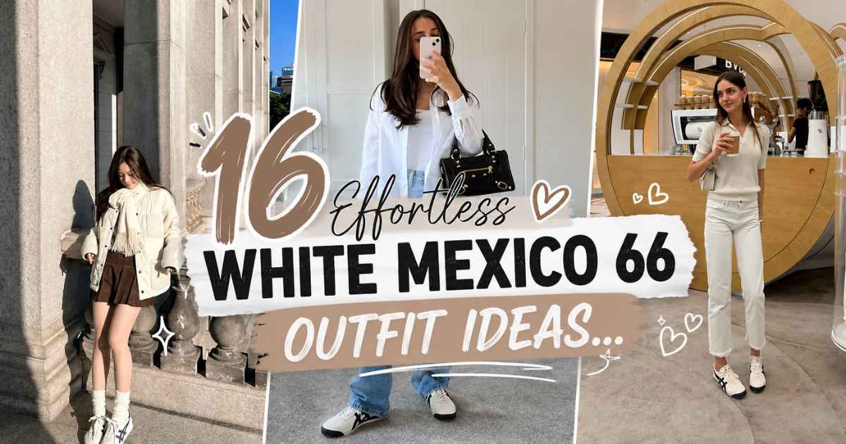 16 Effortless White Mexico 66 Outfit Ideas